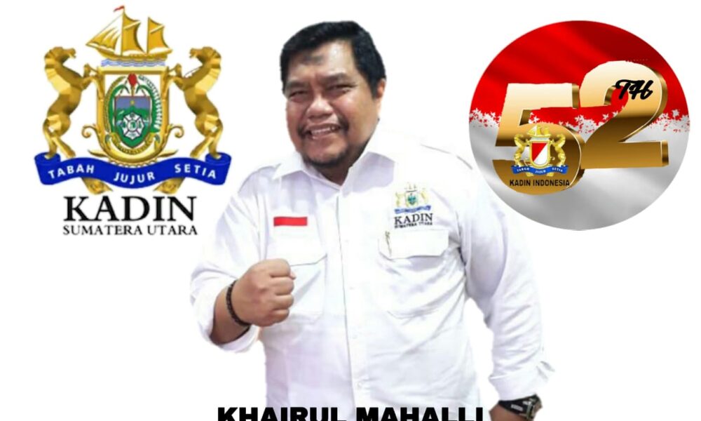 Ketua KADIN Sumut, Khairul Mahalli. (ist)